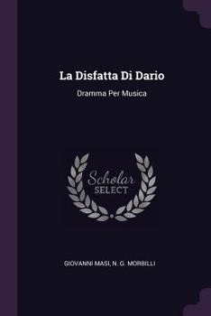 Paperback La Disfatta Di Dario: Dramma Per Musica Book