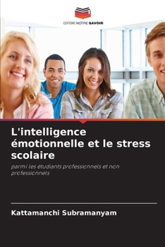 Paperback L'intelligence émotionnelle et le stress scolaire [French] Book