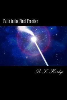 Paperback Faith in the Final Frontier Book