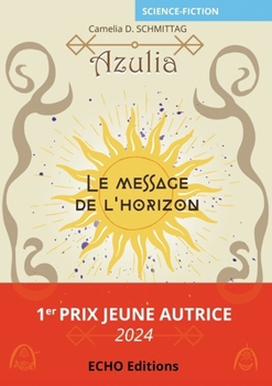 Paperback Azulia - Le message de l'horizon [French] Book
