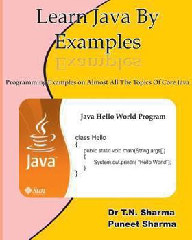 Paperback Learn Java by Examples: Exaples on Almost All the Topics of Core Java Book