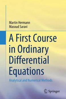 Hardcover A First Course in Ordinary Differential Equations: Analytical and Numerical Methods Book