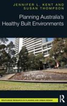 Hardcover Planning Australia's Healthy Built Environments Book