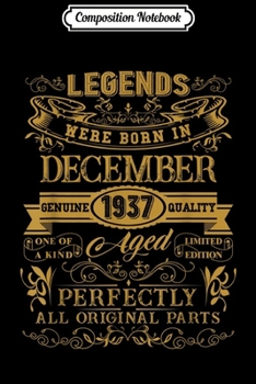 Paperback Composition Notebook: 82nd Birthday Gifts Legends Were Born In December 1937 Journal/Notebook Blank Lined Ruled 6x9 100 Pages Book