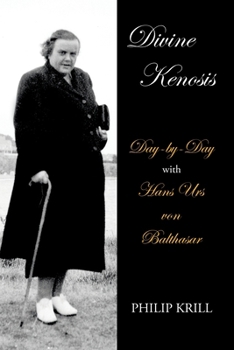 Paperback Divine Kenosis: Day-by-Day with Hans Urs von Balthasar Book