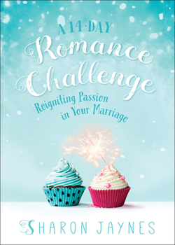 Paperback 14-Day Romance Challenge: Reigniting Passion in Your Marriage Book