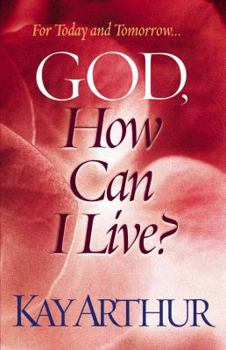 Paperback God, How Can I Live? Book