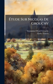 Ã tude Sur Nicolas De Grouchy (French Edition)
