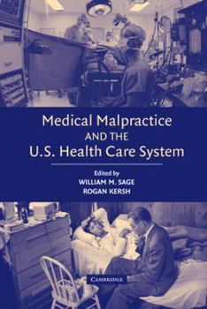 Hardcover Medical Malpractice and the U.S. Health Care System Book