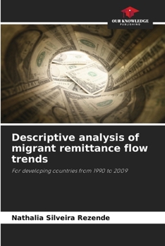 Paperback Descriptive analysis of migrant remittance flow trends Book