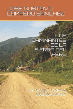 Los Caminantes de la Sierra del Peru: IVP Daniel Carrion Sobresaliendo