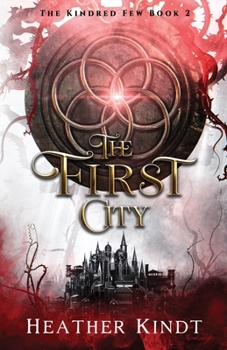 The First City (The Kindred Few)