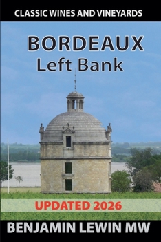 Bordeaux: Left Bank (Guides to Wines and Top Vineyards)