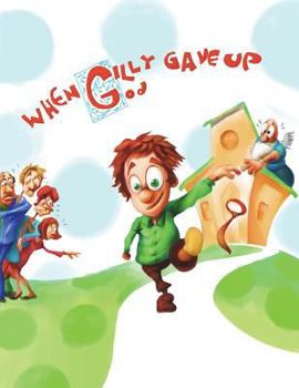 Paperback When Gilly Gave Up God Book