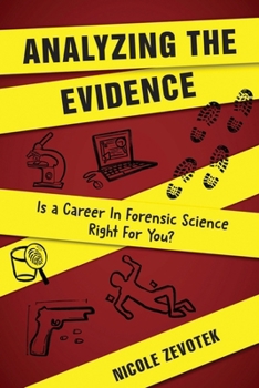 Paperback Analyzing the Evidence: Is a Career in Forensic Science Right For You? Book