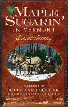 Paperback Maple Sugarin' in Vermont: A Sweet History Book