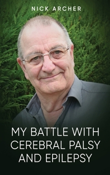 Hardcover My Battle With Cerebral Palsy And Epilepsy Book
