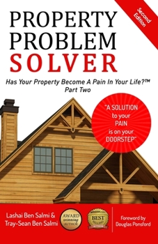 Paperback Property Problem Solver: Has Your Property Become A Pain In Your Life? Part Two Book