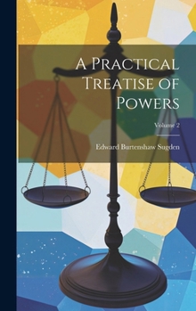 Hardcover A Practical Treatise of Powers; Volume 2 Book