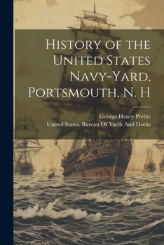 Paperback History of the United States Navy-Yard, Portsmouth, N. H Book