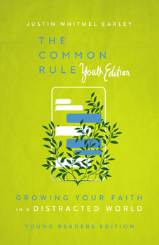 Paperback The Common Rule Youth Edition: Growing Your Faith in a Distracted World Book