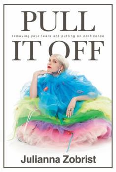 Hardcover Pull It Off: Removing Your Fears and Putting on Confidence Book