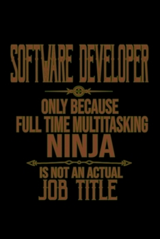 Paperback Software developer only because full time multitasking ninja is not an actual job title: 110 Game Sheets - 660 Tic-Tac-Toe Blank Games - Soft Cover Bo Book