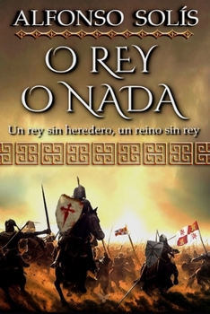 Paperback O Rey o Nada: (Novela histórica) [Spanish] Book