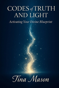 Paperback CODES of TRUTH AND LIGHT: Activating Your Divine Blueprint Book