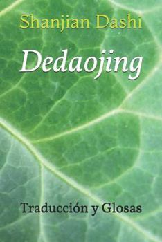 Paperback de DAO Jing: Traducción Y Glosas [Spanish] Book
