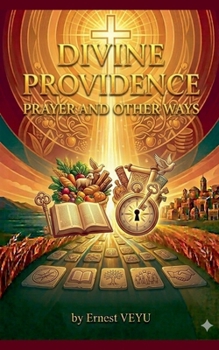 Paperback Divine Providence: Prayer and Other Ways Book