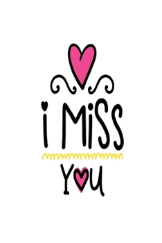Paperback I Miss You: Smile Design pocket Notebook Journal Composition Book and Diary for Girls and Boys - cute Unique Gift Idea Sketchbook Book