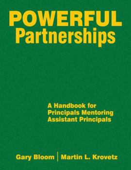 Hardcover Powerful Partnerships: A Handbook for Principals Mentoring Assistant Principals Book