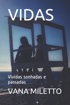 Paperback Vidas: Vividas sonhadas e passadas [Portuguese] Book