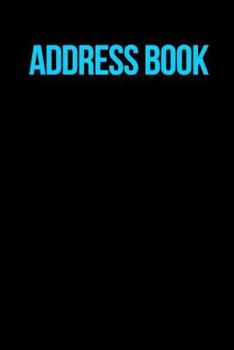 Paperback Address Book: Glossy And Soft Cover, Large Print, Font, 6" x 9" For Contacts, Addresses, Phone Numbers, Emails, Birthday And More. [Large Print] Book