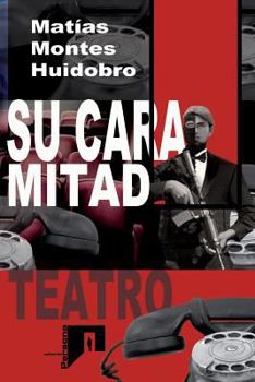 Paperback Su cara mitad: Teatro [Spanish] Book