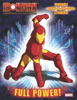 Paperback Full Power! (Marvel: Iron Man) (Glow-in-the-Dark Sticker Book) Book