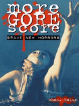 Paperback More Gore Score: Brave New Horrors Book