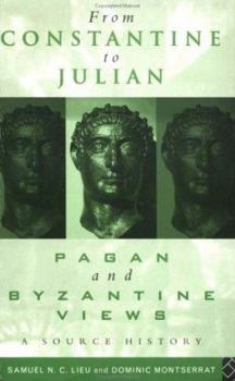 Paperback From Constantine to Julian: Pagan and Byzantine Views: A Source History Book