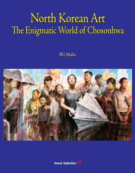 Hardcover North Korean Art: The Enigmatic World of Chosonhwa Book