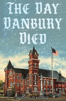 Paperback The Day Danbury Died Book