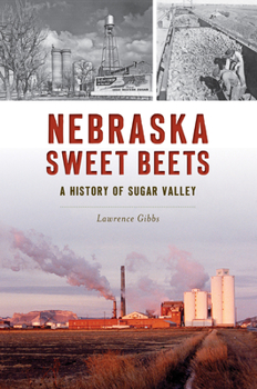 Paperback Nebraska Sweet Beets: A History of Sugar Valley Book