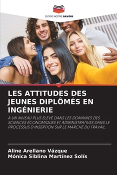 Les Attitudes Des Jeunes Diplômés En Ingénierie