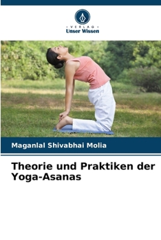 Theorie und Praktiken der Yoga-Asanas (German Edition)