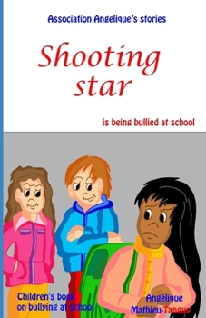Paperback Shooting star is being bullied at school (Children's book on bullying at school) Book