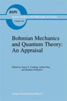 Hardcover Bohmian Mechanics and Quantum Theory: An Appraisal Book