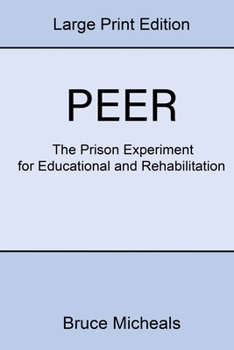 Paperback Peer: The Prison Experiment For Rehabilitation and Education Book