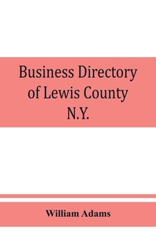 Paperback Business directory of Lewis County, N.Y.: with map: 1895-96 Book