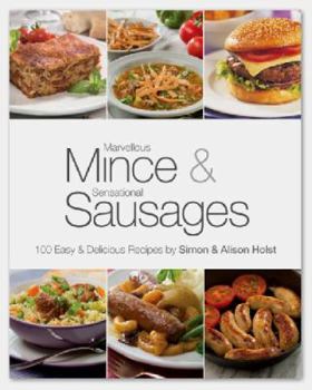 Paperback Marvellous Mince and Sensational Sausages: 100 Easy and Delicious Recipes Book