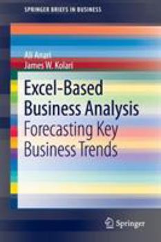 Paperback Excel-Based Business Analysis: Forecasting Key Business Trends Book